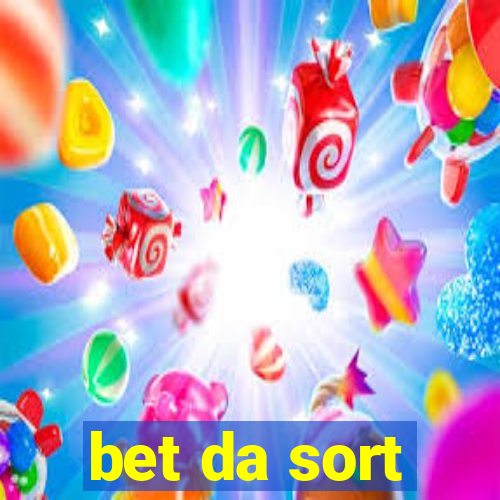 bet da sort